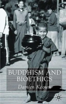 Buddhism and Bioethics  9780333912805 Front Cover