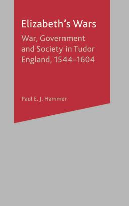 Elizabeth's Wars War, Government and Society in Tudor England, 1544-1604  9780333919439 Front Cover