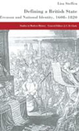 Defining a British State Treason and National Identity, 1608-1820  9780333920343 Front Cover