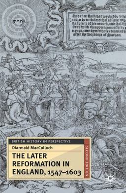 Later Reformation in England, 1547-1603 2nd 9780333921395 Front Cover