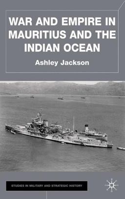 War and Empire in Mauritius and the Indian Ocean War and Empire in Mauritius and the Indian Ocean