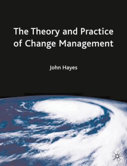 The Theory and Practice of Change Management