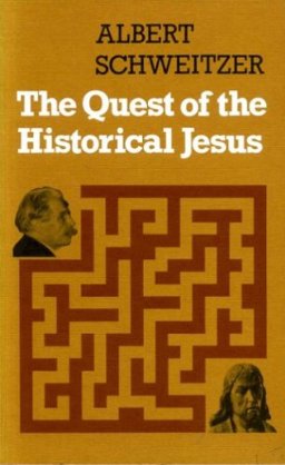 The Quest of the Historical Jesus
