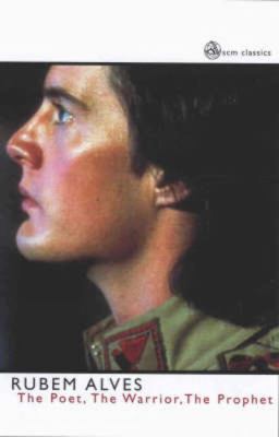 Poet, the Warrior, the Prophet  9780334028963 Front Cover
