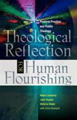Theological Reflection for Human Flourishing Pastoral Practice and Public Theology  9780334043904 Front Cover