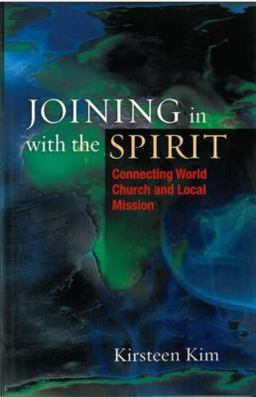 Joining in with the Spirit Connecting World Church and Local Mission  9780334046080 Front Cover