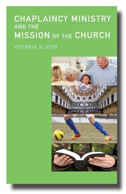 Chaplaincy Ministry and the Mission of the Church  9780334053156 Front Cover