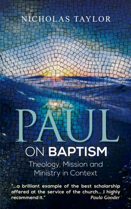 Paul on Baptism Theology, Mission and Ministry in the New Testament 2016 9780334054764 Front Cover
