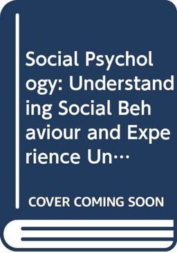 Understanding Social Behaviour and Experience Understanding Social Behaviour and Experience