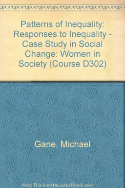 Responses to Inequality/Prepared for the [Open University] Course Team by Michael Gane. a Case Study in Social Change