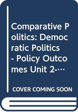 Democratic Politics and Policy Outcomes