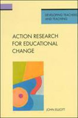 Action Research for Educational Change