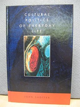Cultural Politics of Everyday Life