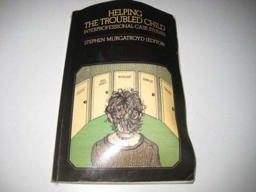 Helping the Troubled Child