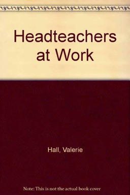 Headteachers at Work