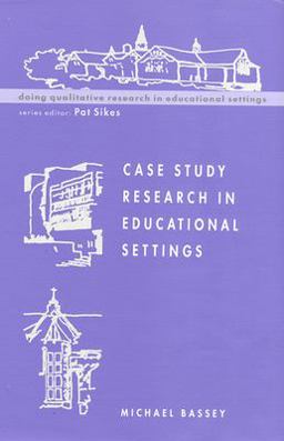 Case Study Research in Educational Settings  9780335199846 Front Cover
