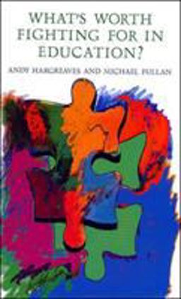 What's Worth Fighting for in Education?