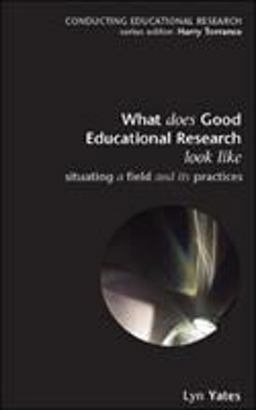What Does Good Education Research Look Like? What Does Good Education Research Look Like?