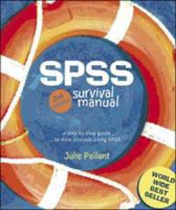 SPSS Survival Manual A Step by Step Guide to Data Analysis Using SPSS for Windows (version 12) 2nd 9780335216406 Front Cover