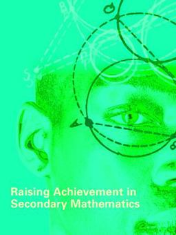 Raising Achievement in Secondary Mathematics