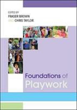 Foundations of Playwork Foundations of Playwork