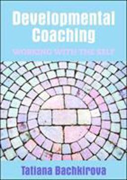 Developmental Coaching Working with the Self  9780335238552 Front Cover
