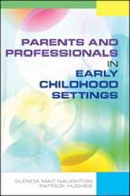 Parents and Professionals in Early Childhood Settings Parents and Professionals in Early Childhood Settings