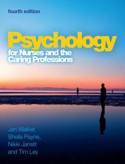 Psychology for Nurses and the Caring Professions Psychology for Nurses and the Caring Professions