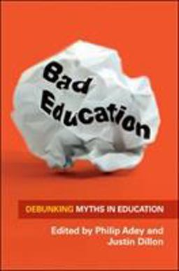 Bad Education: Debunking Myths in Education  9780335246014 Front Cover
