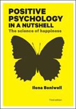 Positive Psychology in a Nutshell: the Science of Happiness 3rd 9780335247202 Front Cover