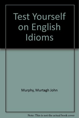 Test Yourself on English Idioms