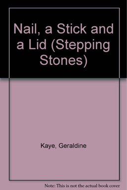 A Nail, a Stick and a Lid