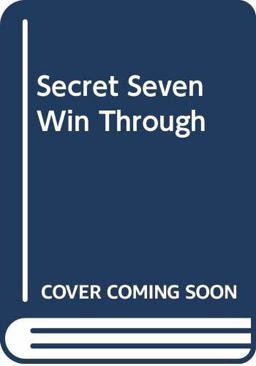 Secret Seven Win Through Secret Seven Win Through