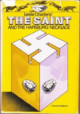 Leslie Charteris' the Saint and the Hapsburg Necklace