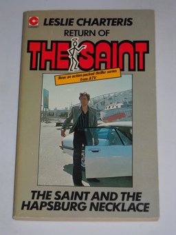 Leslie Charteris' the Saint and the Hapsburg Necklace