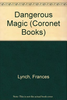 Dangerous Magic