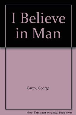 I Believe in Man