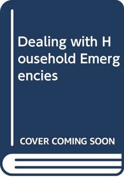 Dealing with Household Emergencies