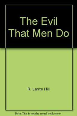 Evil That Men Do