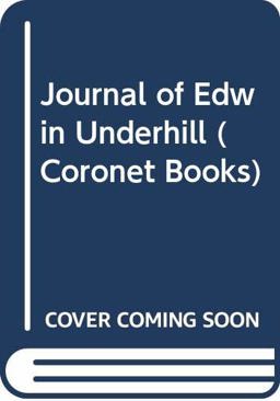 The Journal of Edwin Underhill The Journal of Edwin Underhill