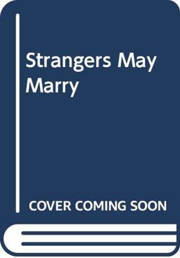 Strangers May Marry