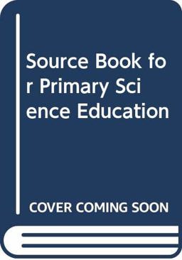 A Source Book for Primary Science Education