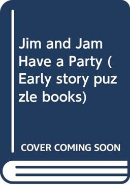 Jim and Jam Have a Party