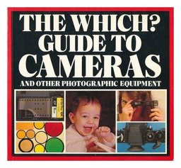 The Which? Guide to Cameras and Other Photographic Equipment