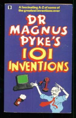 Dr Magnus Pyke's 101 Inventions