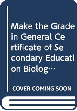 Make the Grade in GCSE Biology