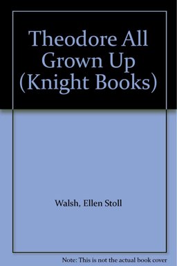 Theodore All Grown Up Theodore All Grown Up