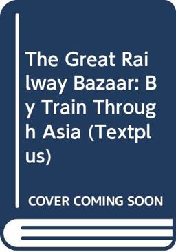 The Great Railway Bazaar
