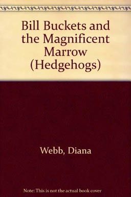 Bill Buckets/Magnificent Marrow