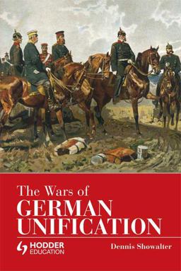 Wars of German Unification  9780340580172 Front Cover